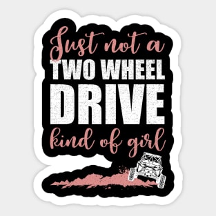 Just Not A Two Wheel Drive Kind Of Girl UTV Sticker